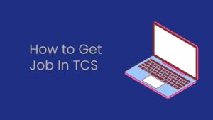 How to get job in TCS